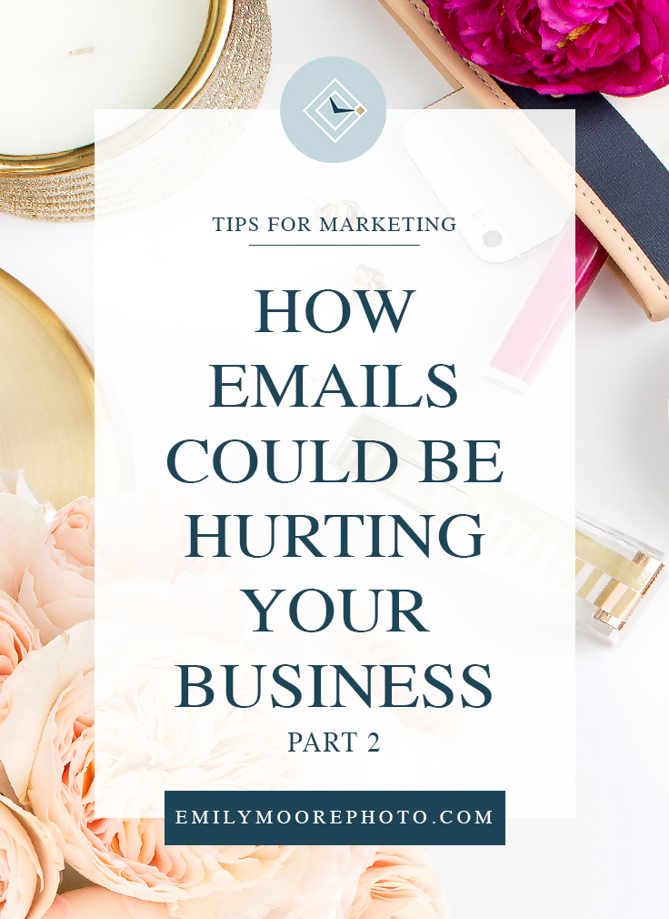 How Emails Could Be Hurting Your Business -Part 2- | Emily Moore | Private Photo Editor | Emails are not the most exciting part of a business, but they are incredibly important. In part 2 of my "How Emails Could Be Hurting Your Business" series, I'm sharing about how the way you might be responding to emails could be hurting your business.