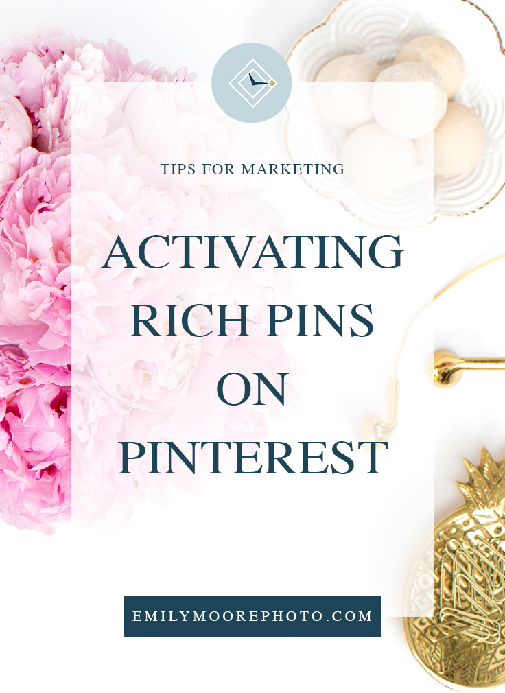 Activating Rich Pins on Pinterest | Emily Moore | Private Photo Editor
