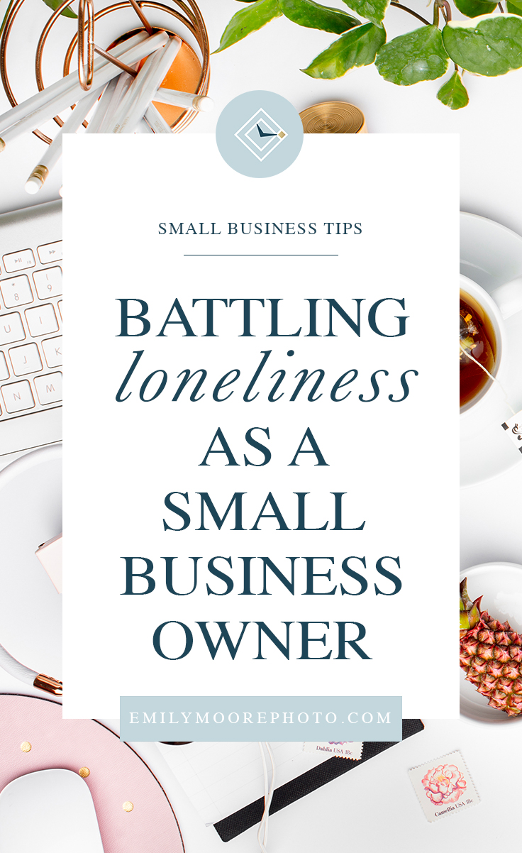 Battling Loneliness as a Small Business Owner | Emily Moore