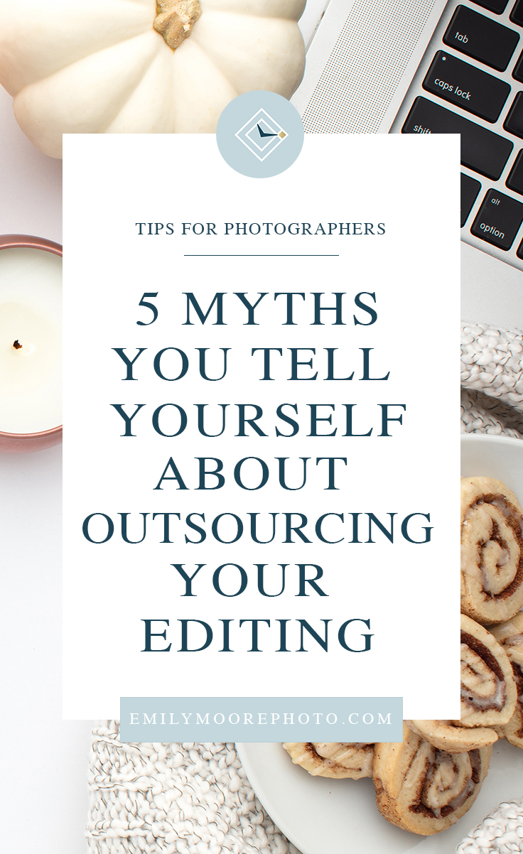5 Myths You Tell Yourself About Outsourcing Your Editing | Emily Moore