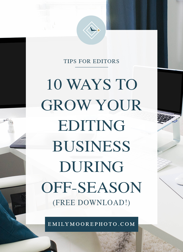 10 Ways to Grow Your Editing Business During Off-season (Free Download) | Emily Moore