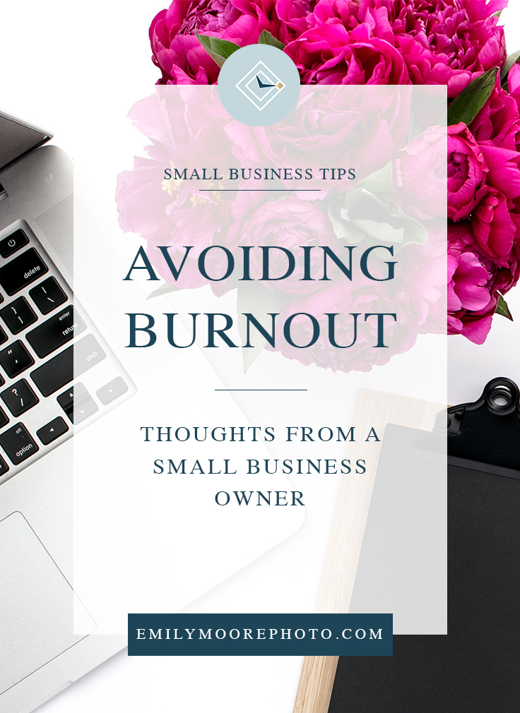 Avoiding Burnout | Emily Moore | Boutique Photo Editing | Private Photo Editor