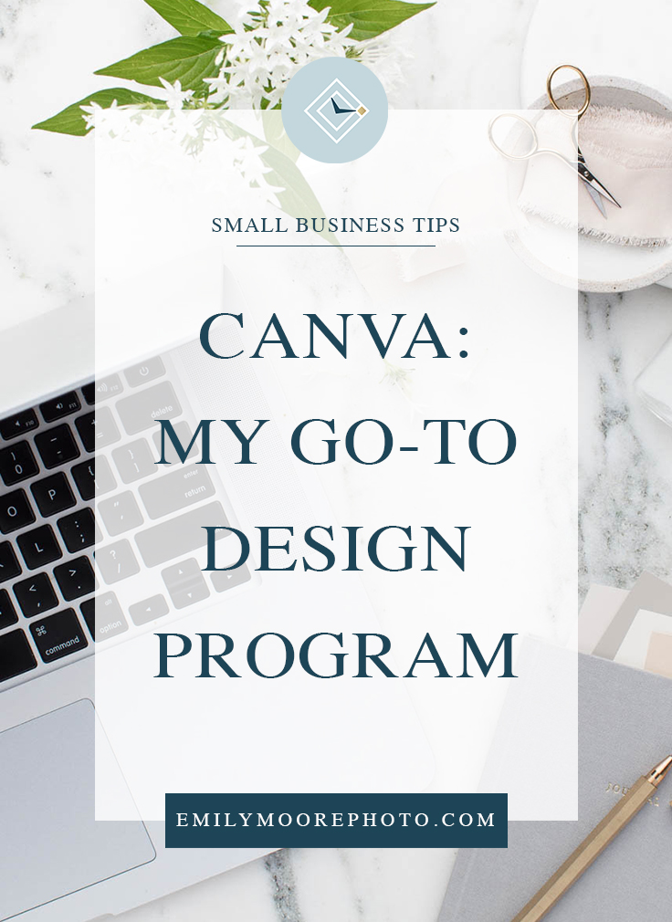Canva: My Go-To Design Program | Emily Moore | Private Photo Editor | www.emilymoorephoto.com | Canva is a 100% Free and easy-to-use program that is a game changer for any business. Instead of dealing with complicated programs like Photoshop or InDesign, you can create beautiful PDFs, Podcast graphics, webinar presentations, and much more using my favorite templates in Canva.
