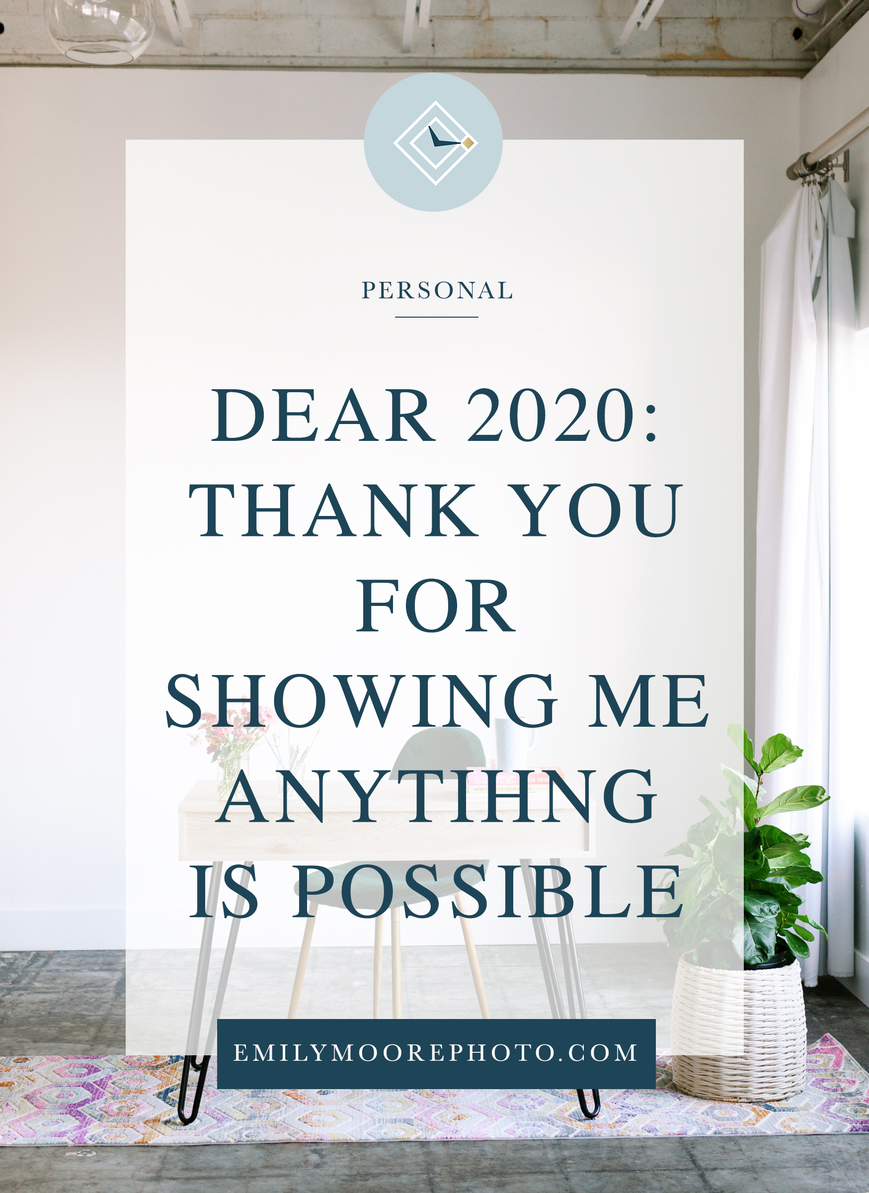 Dear 2020: Thank you for Showing Me Anything is Possible | Emily Moore | Private Photo Editor | Normally I do a "Year In Review" post, but 2020 was a cluster, and I don't know that it deserves the traditional end-of-year review!